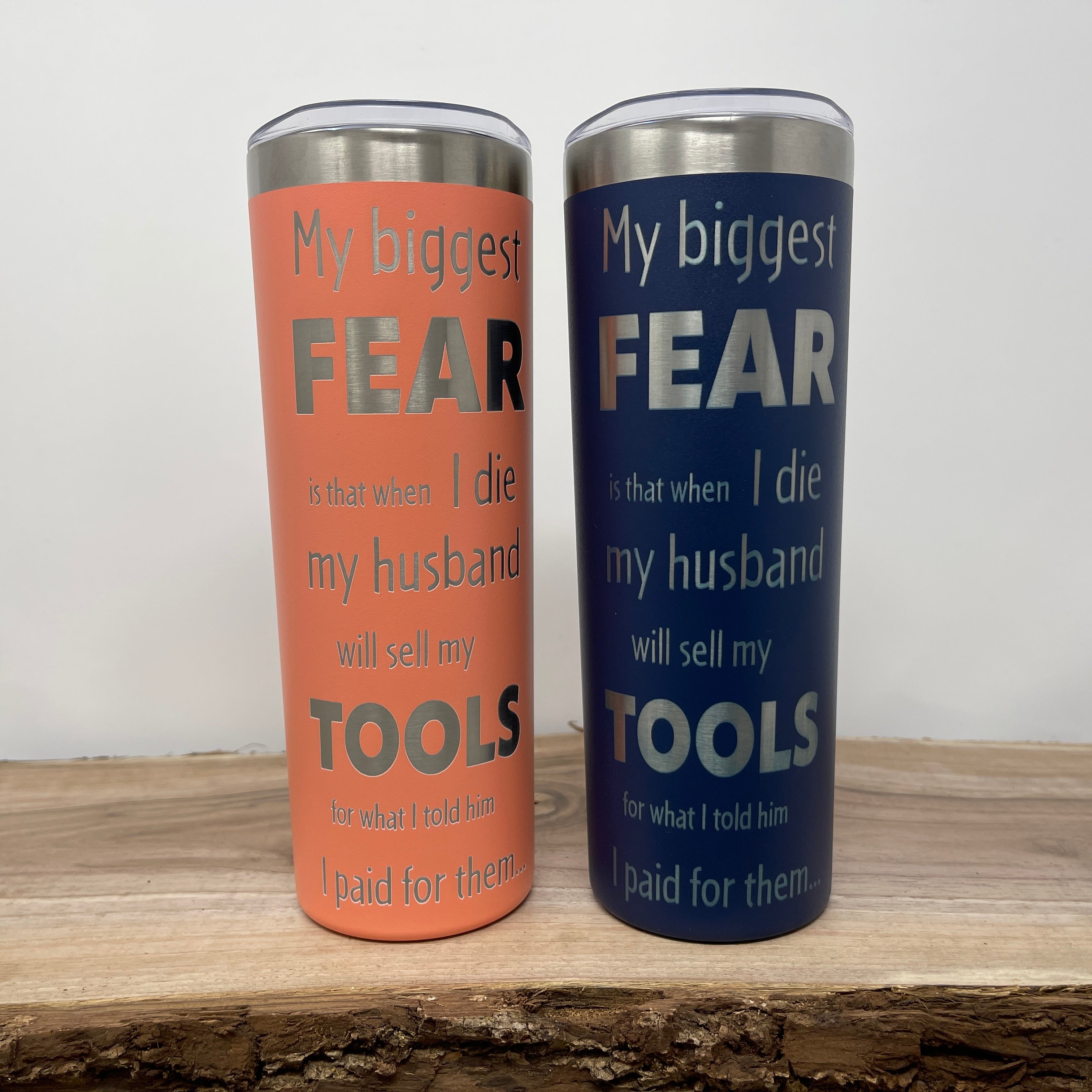 "My Biggest Fear" Tumbler